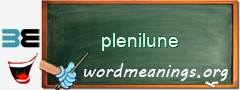 WordMeaning blackboard for plenilune